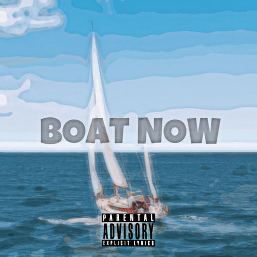 Boat now (Explicit)