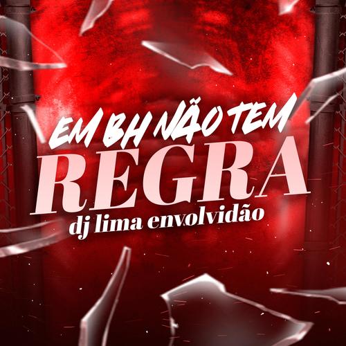 Em Bh Não tem Regra (Explicit)