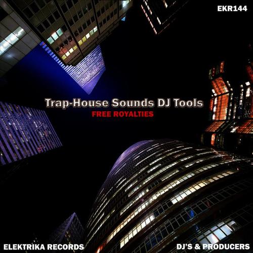 Trap-House Sounds DJ Tools