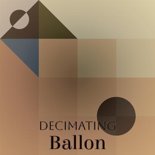 Decimating Ballon