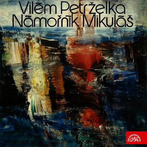 Petrželka - Wolker: Námořník Mikuláš