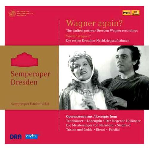 WAGNER, R.: Opera Highlights (Semperoper Edition, Vol. 3) [1948-1956]