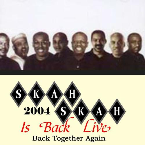 Skah Shah #1 Is Back Live (Back Together Again)