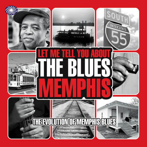 Let Me Tell You About the Blues: Memphis