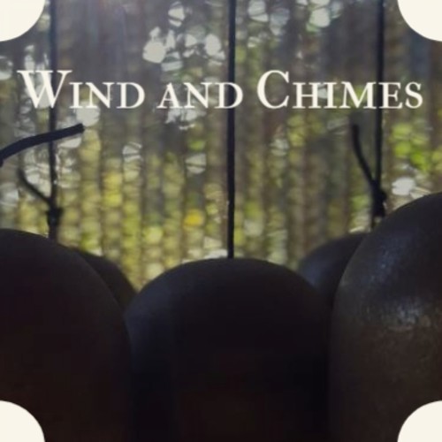 Wind and Chimes