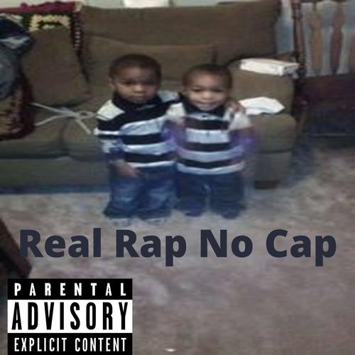 Real Rap No Cap (Explicit)