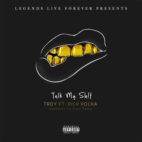 Talk My Sh*t (feat. Rich Rocka)