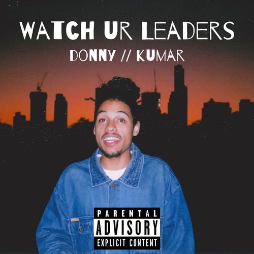 Watch Ur Leaders (Explicit)