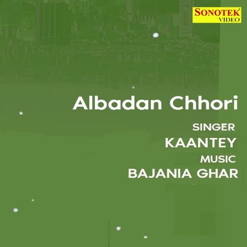 ALBADAN CHHORI (feat. KAANTEY)