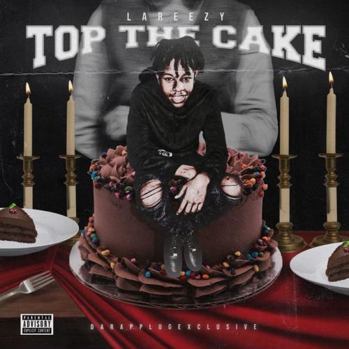 Top The Cake (Explicit)