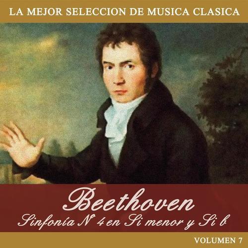 Beethoven: Sinfonía No. 4 en Si menor y Si b