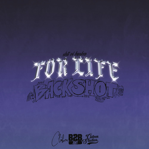 For Life - Backshot 2024 (Explicit)