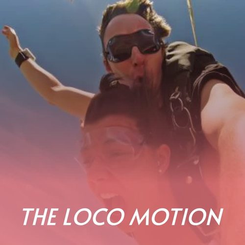 The Loco Motion