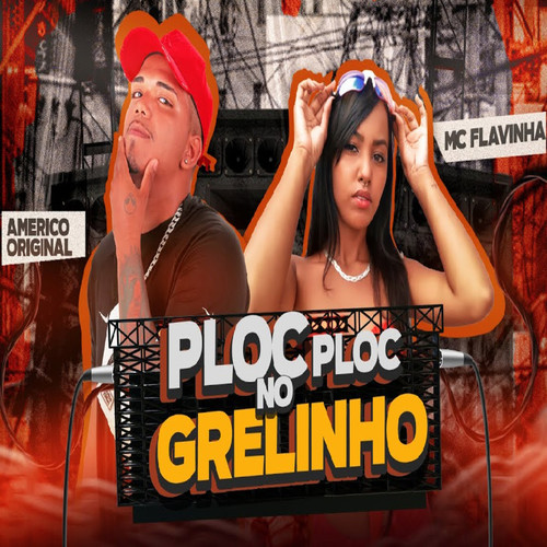 PLOC PLOC NO GRELINHO (Explicit)