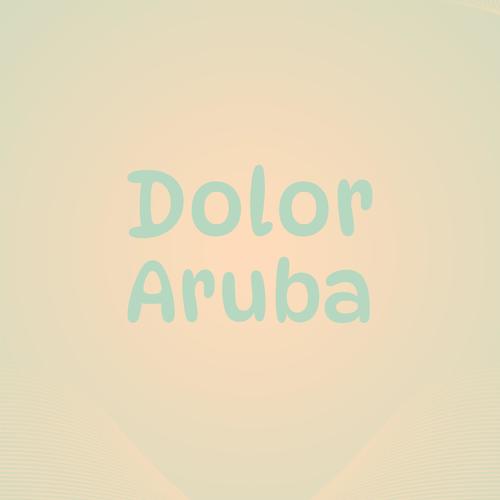 Dolor Aruba