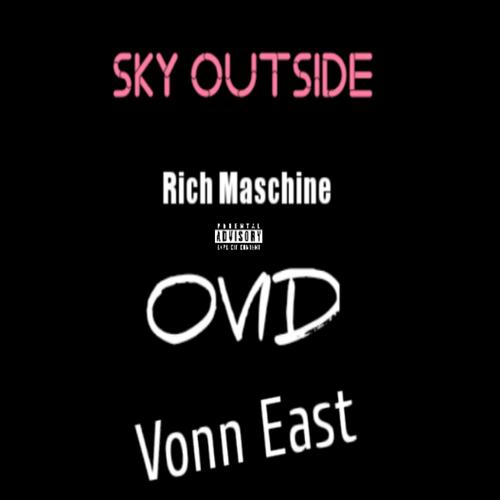 Sky Outside (feat. Ovid & Vonn East) [Explicit]