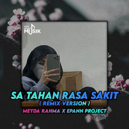 Sa Tahan Rasa Sakit Yang Sa Rasa (Remix Version)