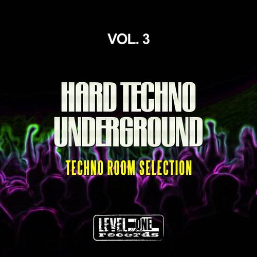 Hard Techno Underground, Vol. 3 (Techno Room Selection)