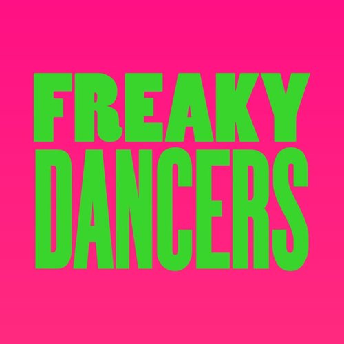 Freaky Dancers (Extended Versions)