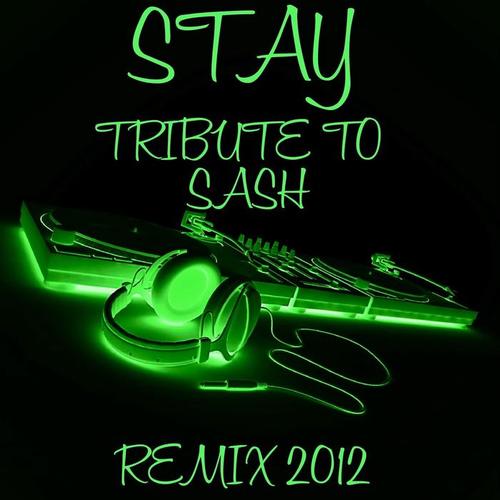 Stay: Tribute to Sash (Remix 2012)