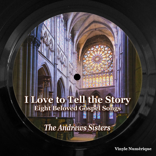 I Love to Tell the Story (Eight Beloved Gospel Songs)