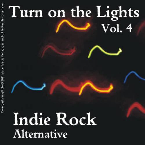 Turn On the Lights Indie Rock Alternative: Volume 4