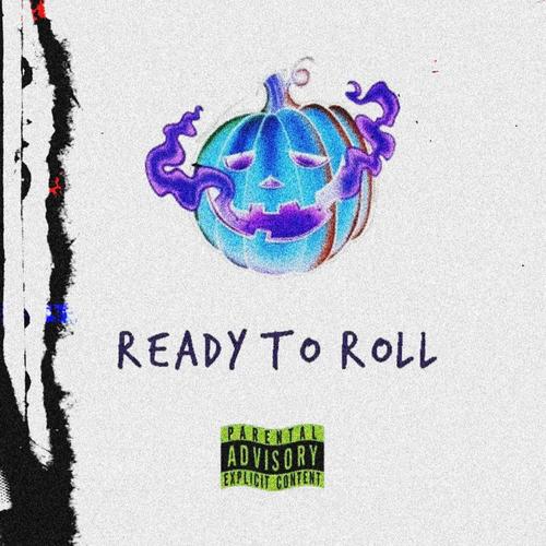 READY TO ROLL (Explicit)
