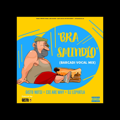 Bra Smindlo (feat. Cee Are Why, Dj Lepyatla) [Explicit]