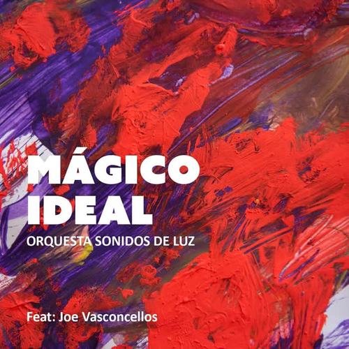 Mágico Ideal (feat. Joe Vasconcellos)