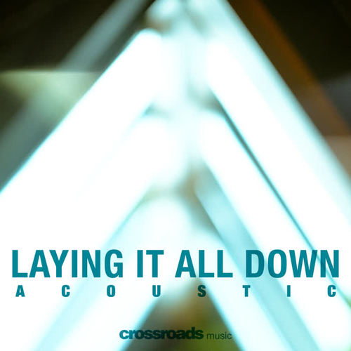 Laying It All Down (Acoustic)