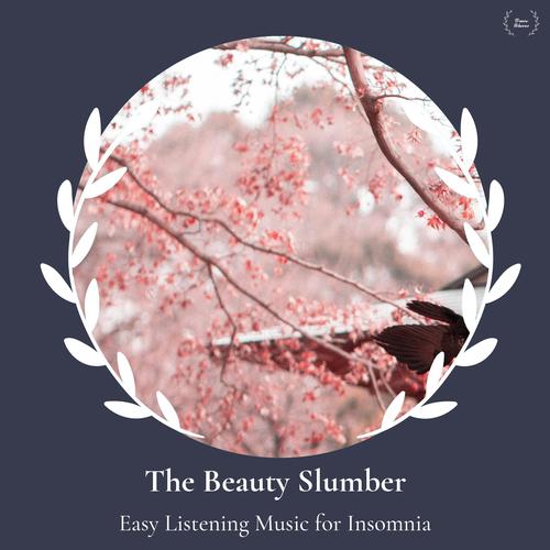 The Beauty Slumber - Easy Listening Music For Insomnia