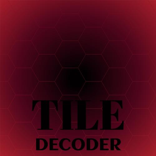 Tile Decoder