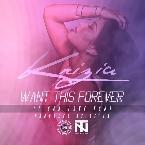 Want This Forever (I Can Love You) - Single