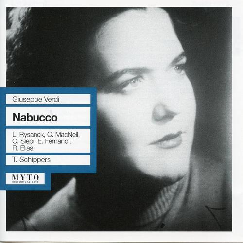 VERDI, G.: Nabucco (Opera) [MacNeil, Fernandi, Siepi, Metropolitan Opera Chorus and Orchestra, Schippers] [1960]