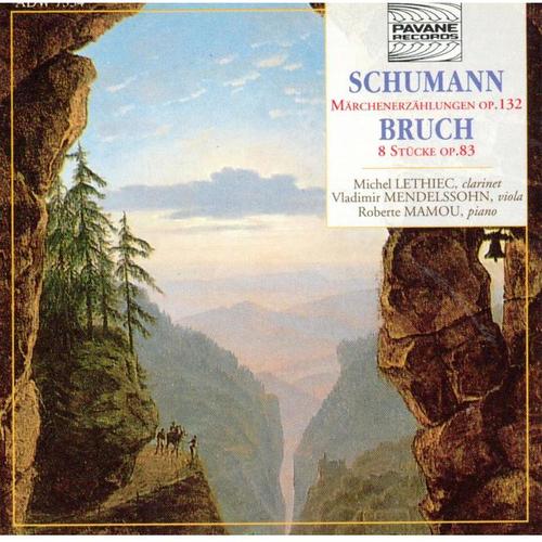 Schumann: Märchenerzählungen, Op. 132 - Bruch: 8 Stücke, Op. 83