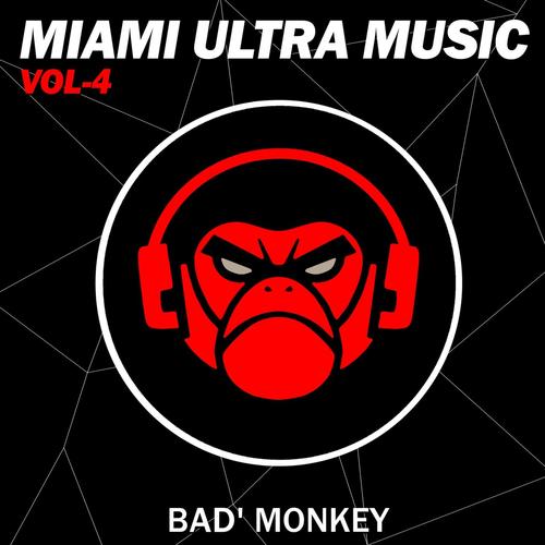 Miami Ultra Music, Vol.4, Compiled By Bad Monkey