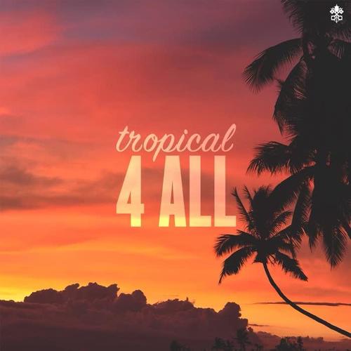 Tropical 4 All