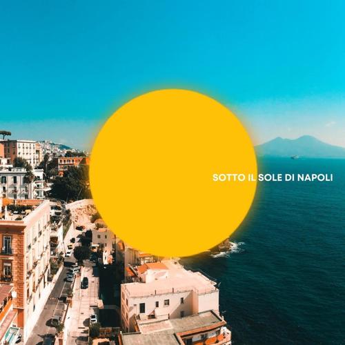 Sotto il sole di Napoli