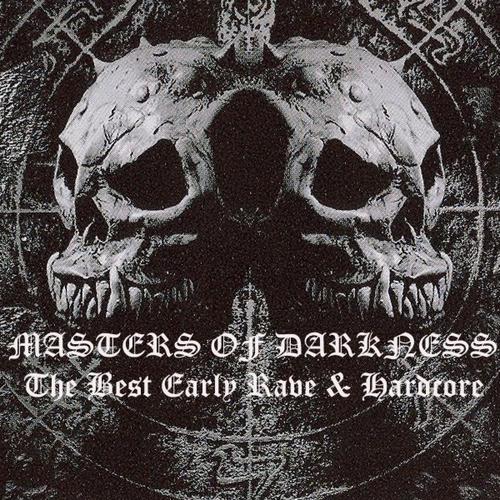 Masters of Darkness - The Best Early Rave & Hardcore