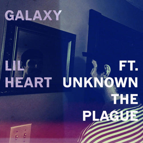 Galaxy (feat. Unknown The Plague) [Explicit]