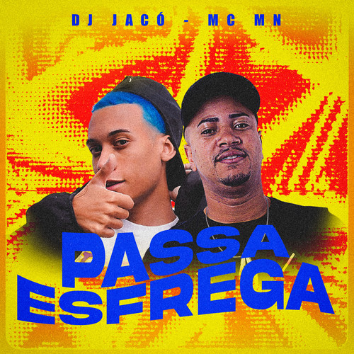 Passa Esfrega (Explicit)