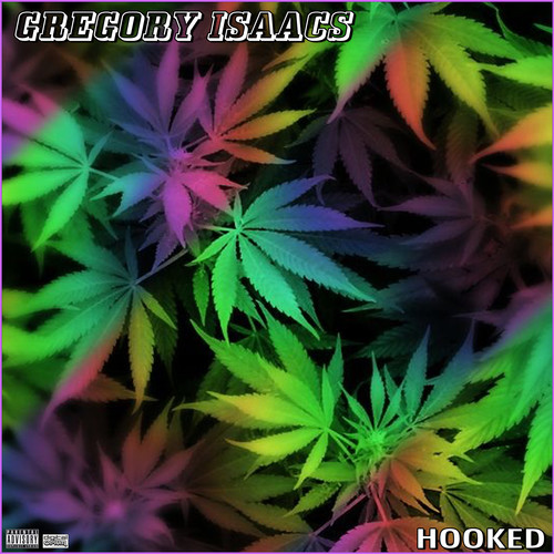 Gregory Isaacs Hooked (Explicit)