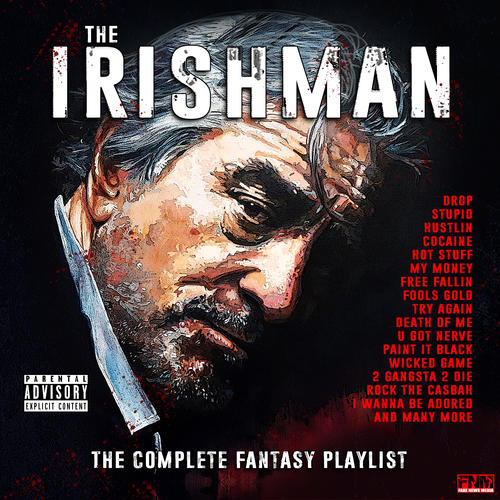 The Irishman - The Complete Fantasy Playlist (Explicit)