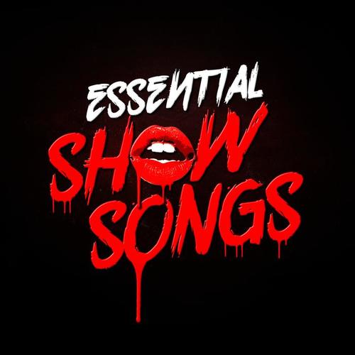 Essential Show Songs