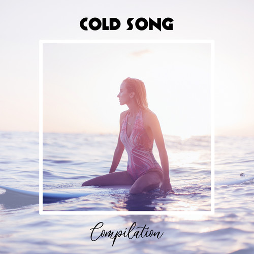 Cold Song Compilation