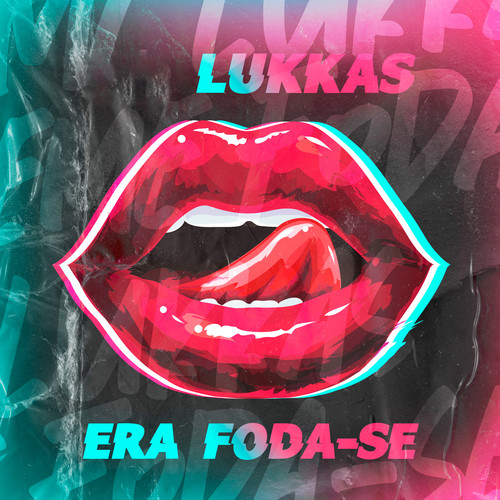 Era Foda-se (Explicit)