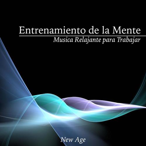 Entrenamiento de la Mente - Musica Relajante para Trabajar