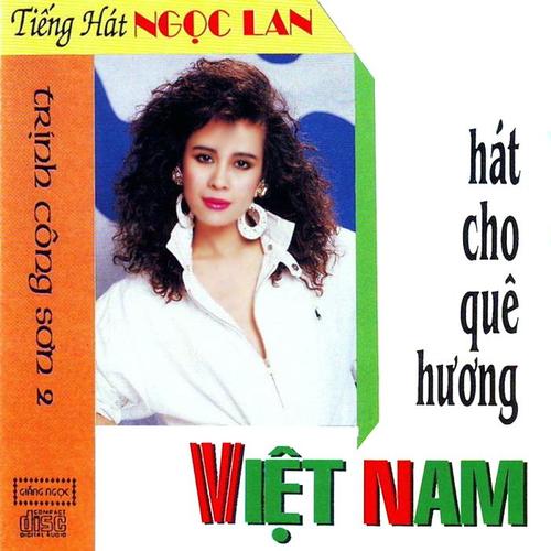 Ngọc Lan - Hát cho quê hương Việt Nam (Trịnh Công Sơn Vol.2)