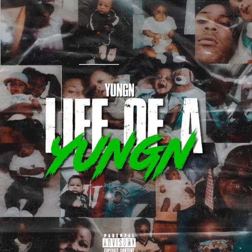 Life Of A Yungn (Explicit)