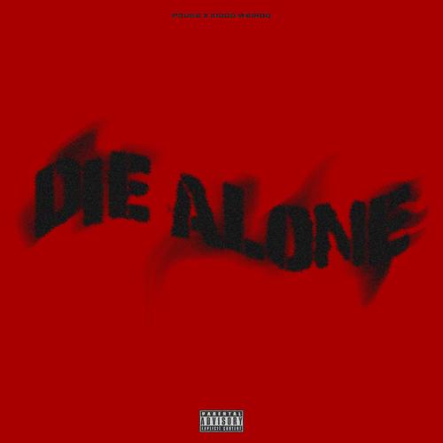 DIE ALONE (feat. Kiddo Weirdo) [Explicit]